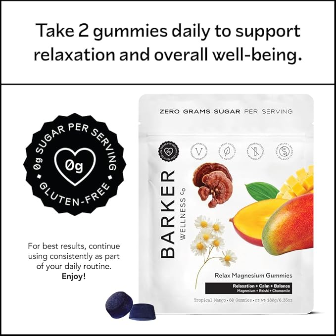 Barker Wellness Relax Magnesium Gummies | Stress Relief, Muscle Tension & Relaxation | Reishi Mushroom & Chamomile | Vegan, Sugar-Free | Tropical Mango | 60 Gummies