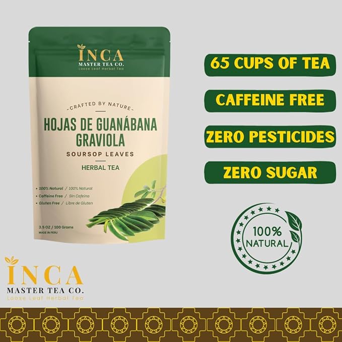 Inca Master Soursop Tea – Guanabana Leaves, Cut & Sifted Loose Leaf, 3.5 oz – Herbal Wellness Tea